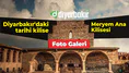 Diyarbakır'daki tarihi kilise: Meryem Ana Kilisesi