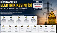 Diyarbakır’da 21 Mayıs’ta geniş çaplı elektrik kesintisi: Hangi ilçelerde enerji verilmeyecek?