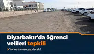Diyarbakır'da veliler isyanda: Yol ne zaman asfaltlanacak?