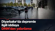 Deprem sonrası Diyarbakır'da zeminde göçük iddiasına DMM'den yalanlama geldi