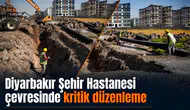 Diyarbakır Şehir Hastanesi için önemli adım: Dev yatırım başladı