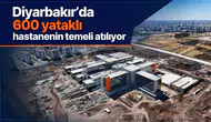 Diyarbakır'a 600 yataklı dev hastane için müjdeli haber: Temeli atılıyor