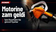 Motorine indirim sonrası zam geldi: İşte Diyarbakır'da güncel akaryakıt fiyatları