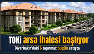TOKİ arsa ihalesi başlıyor: Diyarbakır'daki 6 taşınmaz bugün satışta, işte ilçe ilçe listesi