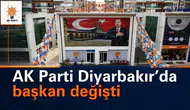 AK Parti Diyarbakır'da başkan değişikliği: Sürpriz atama duyuruldu