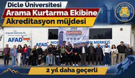 Dicle Üniversitesi Arama Kurtarma Ekibine akreditasyon müjdesi: İki yıl daha geçerli