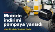 Motorin indirimi pompaya yansıdı: Diyarbakır'da güncel akaryakıt fiyatları belli oldu