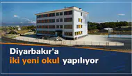 Diyarbakır'a iki yeni okul yapılıyor: İşte adresleri ve ihale tarihi