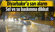 Meteoroloji'den Diyarbakır'a sarı alarm: Sel ve su baskınına dikkat