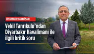 Vekil Tanrıkulu'ndan kritik soru: Diyarbakır Havalimanı'ndaki ILS krizi çözüldü mü?