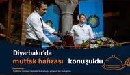 Diyarbakır'da mutfak hafızası konuşuldu: Reyhan şerbeti atölyesiyle final