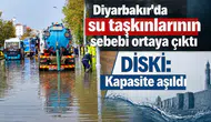 Diyarbakır'da su taşkınlarının sebebi ortaya çıktı: DİSKİ'den "Kapasite aşıldı" açıklaması
