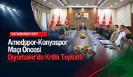Amedspor-Konyaspor maçı öncesi Diyarbakır'da kritik toplantı: Vali Zorluoğlu başkanlık etti