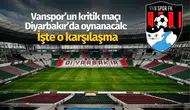 Vanspor'un en kritik maçlarından biri Diyarbakır'da oynanacak: İşte rakibi ve maç tarihi