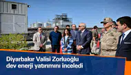 Diyarbakır Valisi Zorluoğlu dev enerji yatırımını yerinde inceledi