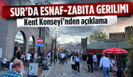 Diyarbakır Sur'daki esnaf-zabıta gerilimine Kent Konseyi yorumu: Ayrıcalık olmaz
