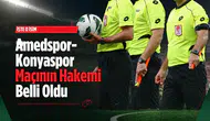 Amedspor Konyaspor maçında hakem Ergün düdük çalacak: TFF duyurdu