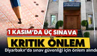 Diyarbakır'da 1 Kasım'da yapılacak üç sınav için kritik önlem: Pazar günü açık olacak