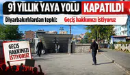 91 yıllık yaya yolu kapatıldı: Diyarbakırlılardan "Geçiş hakkımızı istiyoruz" tepkisi
