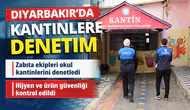 Diyarbakır'da okul kantinlerine sıkı denetim: 75 kantin mercek altında