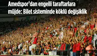 Amedspor'dan engelli taraftarlara müjde: Bilet sisteminde köklü değişiklik