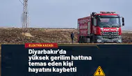 Diyarbakır'da acı olay: Yüksek gerilim hattı direğine temas eden vatandaş hayatını kaybetti