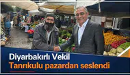 Diyarbakır Vekili Tanrıkulu pazardan seslendi: Bu düzen böyle gitmez