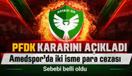 PFDK Amedspor kararını açıkladı: İki isme ayrı ayrı para cezası verildi