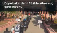 870 milyonluk para trafiği çökertildi: Diyarbakır dahil 15 ilde büyük operasyon