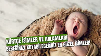 Kürtçe İsimler: Bebeğinize Koyabileceğiniz En Güzel Kız ve Erkek İsimleri