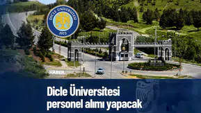 Dicle Üniversitesi'nden personel alımı ilanı: Başvurular başladı, 2 Kasım'da sona erecek