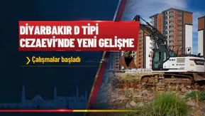Diyarbakır'da D Tipi Cezaevi ile ilgili yeni gelişme: Çalışmalar başladı