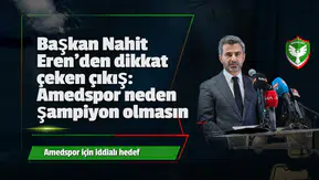 Başkan Nahit Eren'den dikkat çeken çıkış: Amedspor neden şampiyon olmasın?