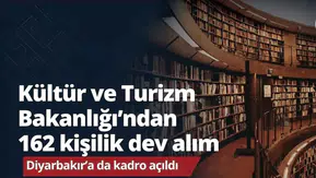 Kültür ve Turizm Bakanlığı'ndan 162 kişilik dev alım: Diyarbakır'a da kadro açıldı