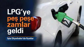 LPG'ye peş peşe zamlar geldi: Diyarbakır'da güncel akaryakıt fiyatları belli oldu