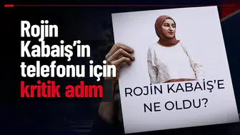 Rojin Kabaiş’in telefonu için kritik adım: Siber uzmanlarla çalışma başlatılıyor