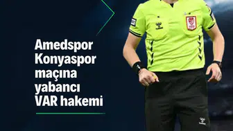 Amedspor Konyaspor maçının VAR hakemi açıklandı: Yabancı isim görev yapacak