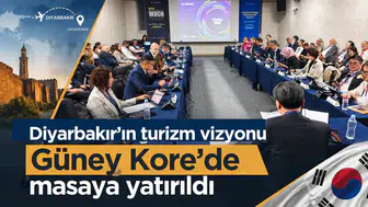 Diyarbakır'ın turizm vizyonu Güney Kore'de masaya yatırıldı