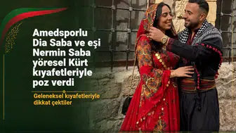 Amedsporlu Dia Saba ve eşi Nermin Saba yöresel Kürt kıyafetleriyle sosyal medyayı salladı