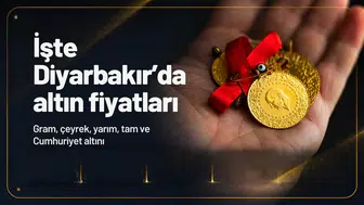 Diyarbakır'da gram ve çeyrek altın fiyatları ne kadar? İşte piyasalarda son durum