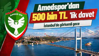 Amedspor'dan 500 bin TL'lik davet: İstanbul'da görkemli gece