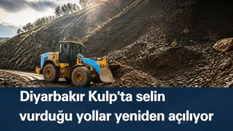 Diyarbakır Kulp'ta selin vurduğu yollar yeniden açılıyor: 200 kilometrelik dev çalışma