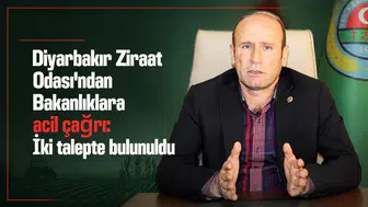Diyarbakır Ziraat Odası'ndan Bakanlıklara acil çağrı: İki talepte bulunuldu
