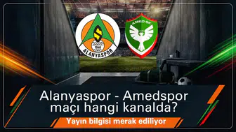 Alanyaspor Amedspor maçı hangi kanaldan canlı izlenebilir? Amedspor maçı saat kaçta?