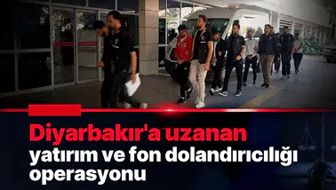 Diyarbakır'a uzanan yatırım ve fon dolandırıcılığı operasyonu: Günde 102 milyon TL şüpheli işlem