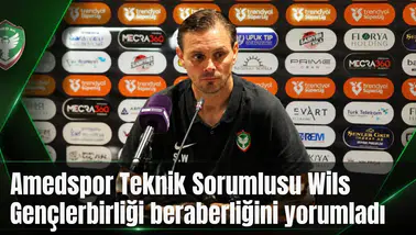 Amedspor Teknik Sorumlusu Wils Gençlerbirliği beraberliğini yorumladı
