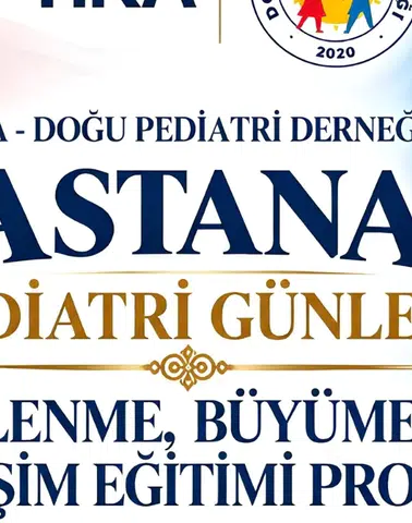 Doğu Pediatri Derneği Astana ile iş birliği yaptı: Çocuk sağlığı için uzmanlar toplanıyor