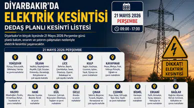 Diyarbakır’da 21 Mayıs’ta geniş çaplı elektrik kesintisi: Hangi ilçelerde enerji verilmeyecek?