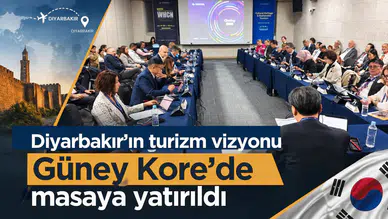 Diyarbakır'ın turizm vizyonu Güney Kore'de masaya yatırıldı