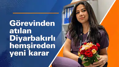 Görevinden atılan Diyarbakırlı hemşire İkra Avcı'dan yeni karar: Hediye edecek